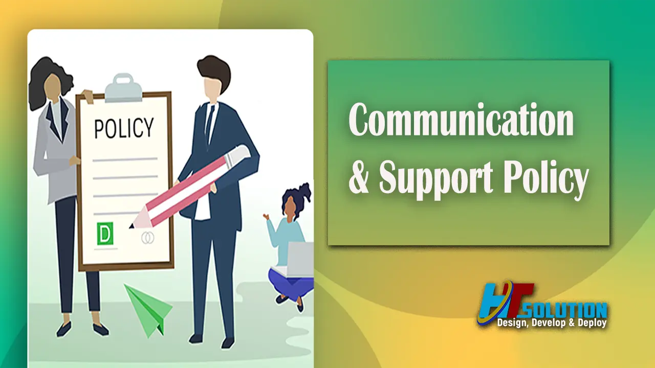 COMMUNICATION & SUPPORT POLICY